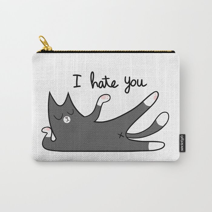 I Hate You Carry-All Pouch