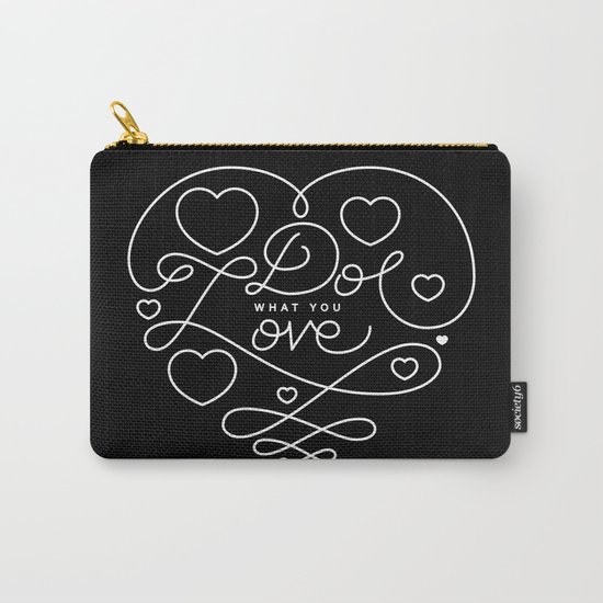 Do What You Love Carry-All Pouch