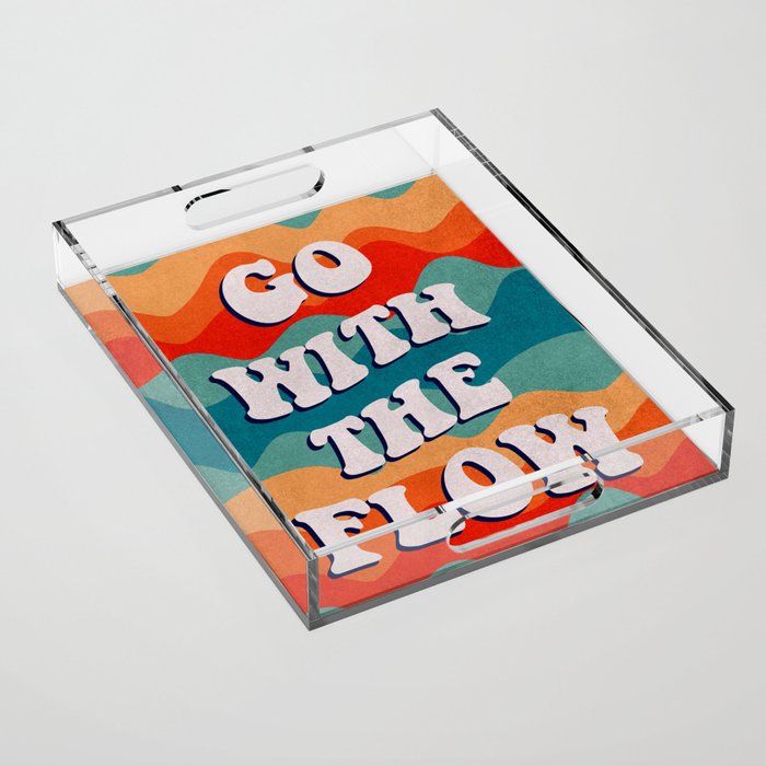 Go With The Flow Quote Acrylic Tray