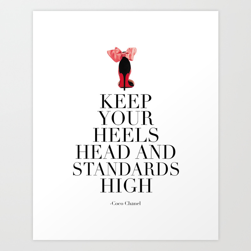 Quote Keep Your Heels Head And Standards High Chanel Wall Art