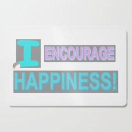 Cute Expression Artwork Design "Encourage Happiness". Buy Now Cutting Board