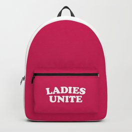 Ladies Unite Feminist Quote Backpack | Ladies, Humour, Girls, Grlpwr, Trendy, Gender, Women, Femme, Saying, Typography 