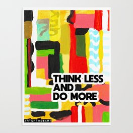 Think less and do more Poster