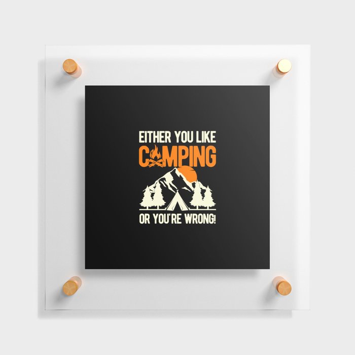 Funny Camping Sayings Floating Acrylic Print