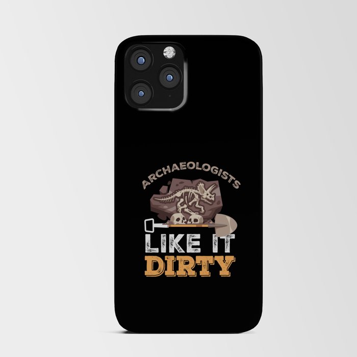 Archaeology Like It Dirty Archaeologists iPhone Card Case