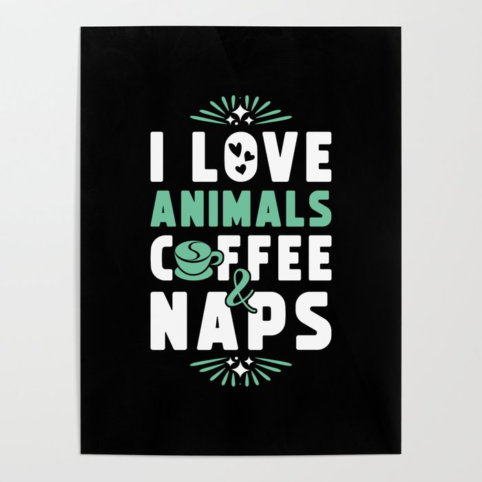 Animals Coffee And Nap Poster