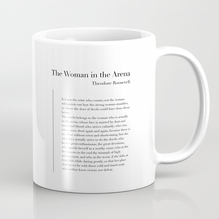 The Woman in the Arena by Theodore Roosevelt Coffee Mug