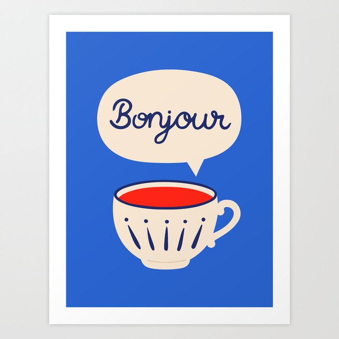 Bonjour Tea Cup - Blue Art Print