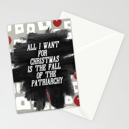 All I want for Christmas is the Fall of the Patriarchy Stationery Card