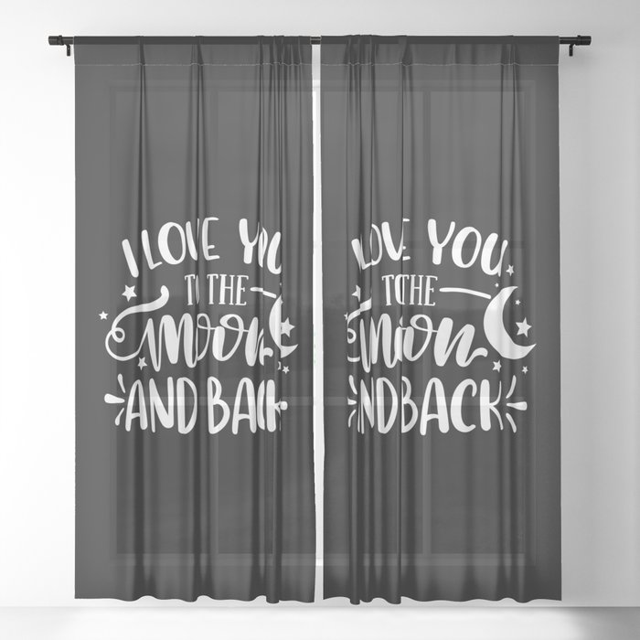 I Love You To The Moon And Back Sheer Curtain