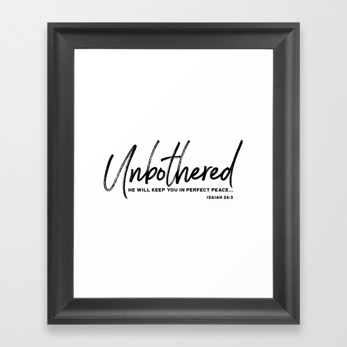 Unbothered - Isaiah 26:3 Framed Art Print