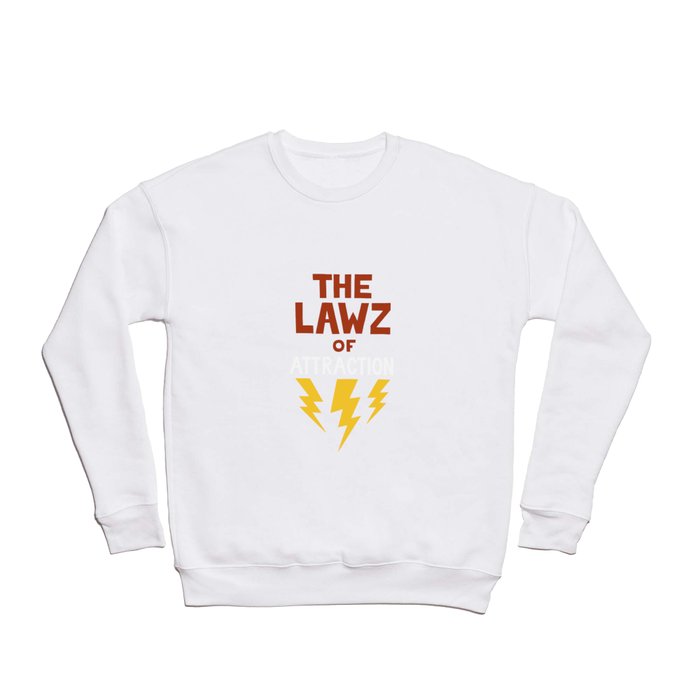 The Lawz of Attraction Crewneck Sweatshirt