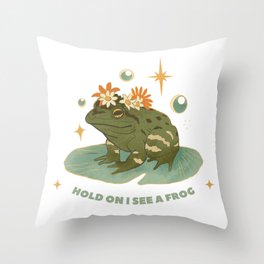 Hold on I see a frog design Throw Pillow
