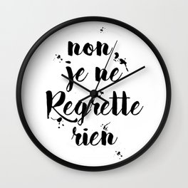 Non, Je Ne Regrette Rien French Quote - No, I Don't Regret Anything Edith Piaf Lyrics Wall Clock