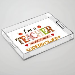 Funny teacher quote graphic design gifts Acrylic Tray