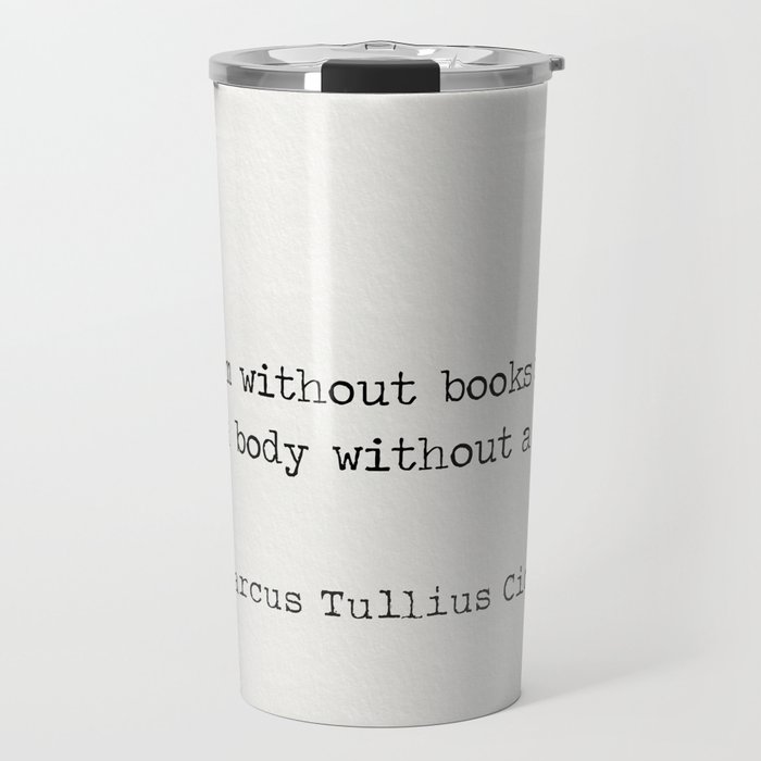 Marcus Tullius Cicero quote Travel Mug
