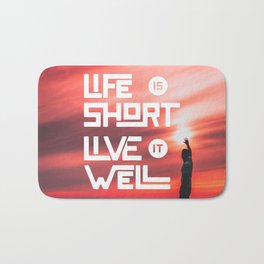 Life is short Live it well - Sunset Bath Mat | Gradient, Sunset, Reach, Switchfoot, Life, Love, Ontop, Nature, Pink, Live 