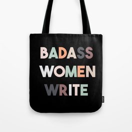 Badass Women Write Tote Bag