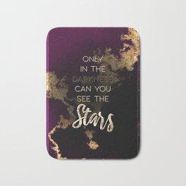 Only In The Darkness Can You See The Stars Rainbow Gold Quote Motivational Art Bath Mat
