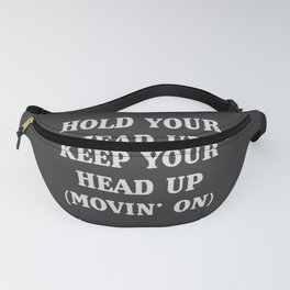 Hold your head up, a part of a huge 90s hit Fanny Pack