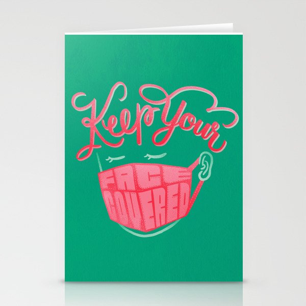 Keep your face covered Stationery Cards