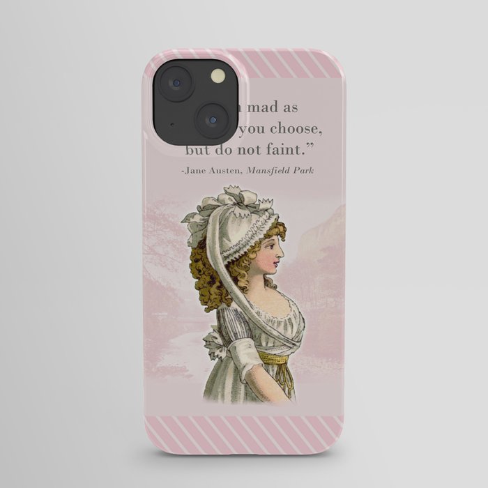 Mansfield Park - Run mad as often as you choose, but do not faint iPhone Case