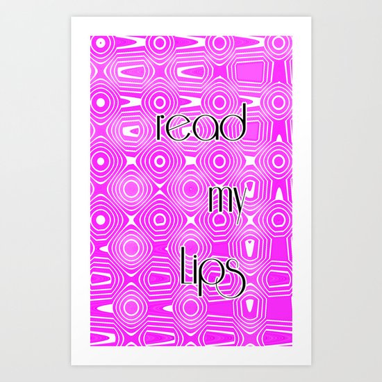 READ MY LIPS - PINK Art Print