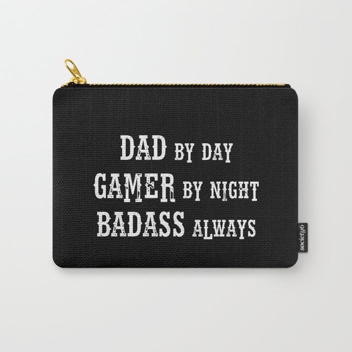 Dad By Day Gamer By Night Badass Always Carry-All Pouch