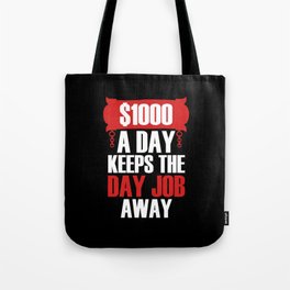 1000 A Day Keeps Day Job Away Businessman Boss Tote Bag