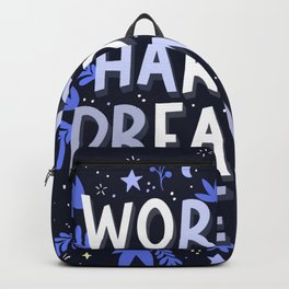Work hard dream often  Backpack | Sky, Workhard, Dream, Dreams, Quote, Dreamy, Leaves, Handlettering, Acrylic, Blue 