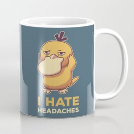 I Hate Headaches // Psyduck Migraines Coffee Mug