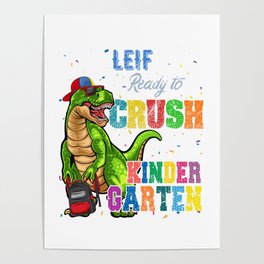 Leif Name, I'm Ready To Crush kindergarten T Rex Dinosaur Poster