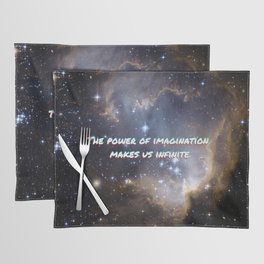 Galaxy The power of imagination  makes us infinite Placemat
