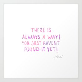 There is always a way_01.2 Art Print