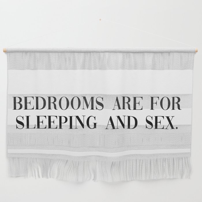 bedrooms are for sleeping and Wall Hanging