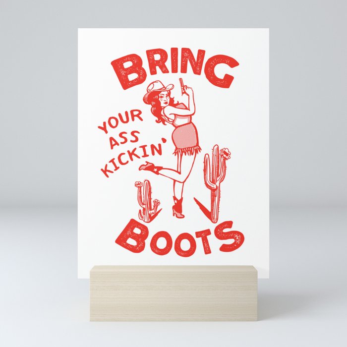Bring Your Ass Kicking Boots! Cute & Cool Retro Cowgirl Design Mini Art Print