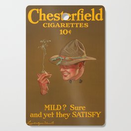 Chesterfield Cigarettes 10 Cents, Mild? Sure and Yet They Satisfy by Joseph Christian Leyendecker Cutting Board