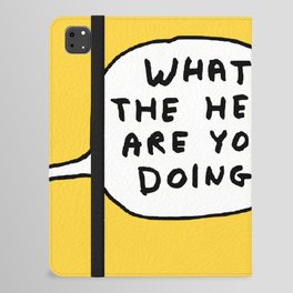 What The Hell Are You Doing iPad Folio Case
