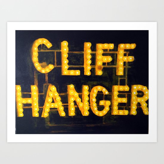 CLIFF HANGER Art Print