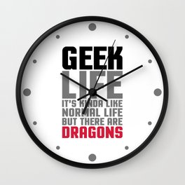 Geek Life Funny Saying Wall Clock
