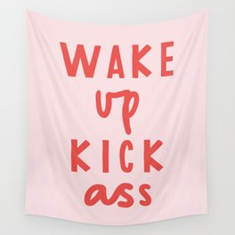 Wake Up Kick Ass Wall Tapestry