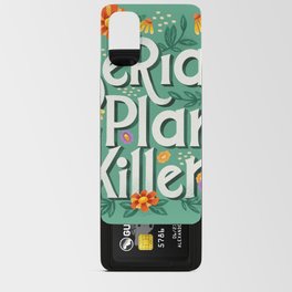 Serial plant killer lettering illustration with flowers and plants Android Card Case