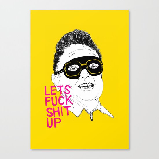 F*ck Sh*t Up Canvas Print