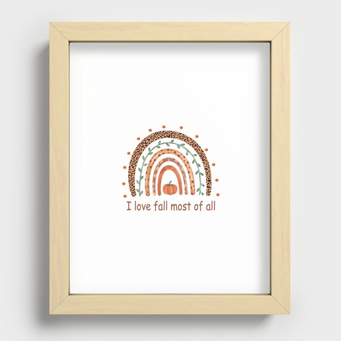 I love fall most of all Rainbow design Recessed Framed Print