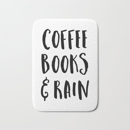 Coffee, Books & Rain Quote Bath Mat