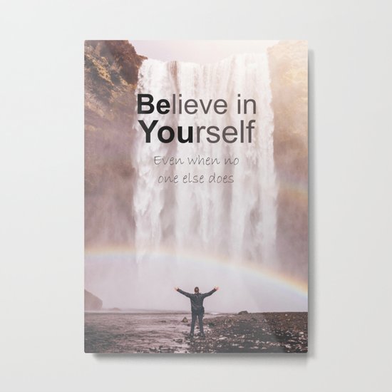 Motivational - Believe in you! Metal Print