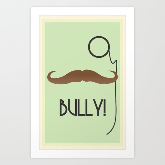 Bully Art Print