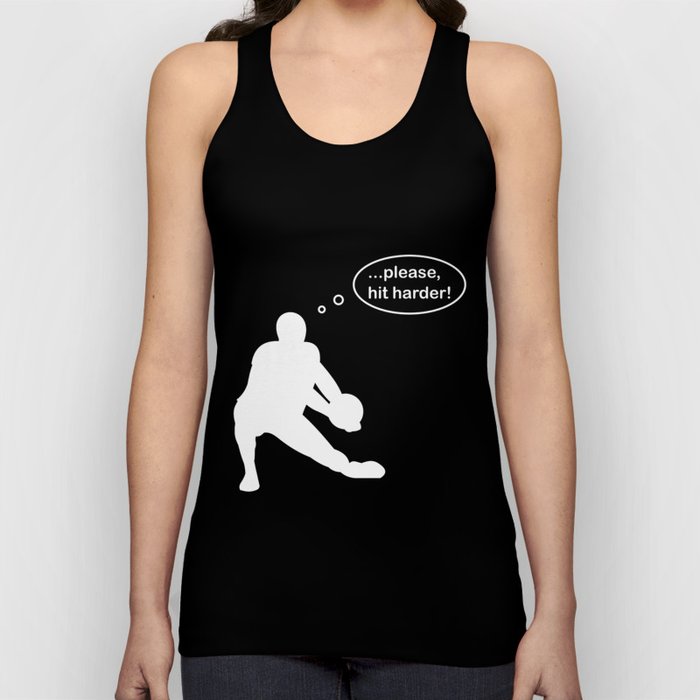 Volleyball sweeper saying please hit harder Tank Top