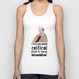 I feel I was denied critical need to know information Unisex Tank Top