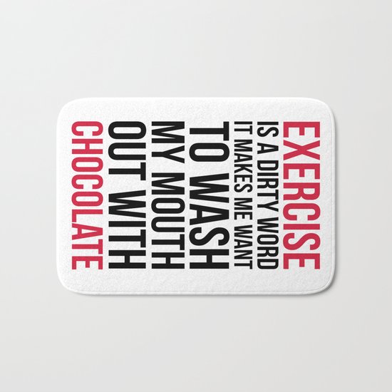Exercise & Chocolate Funny Quote Bath Mat